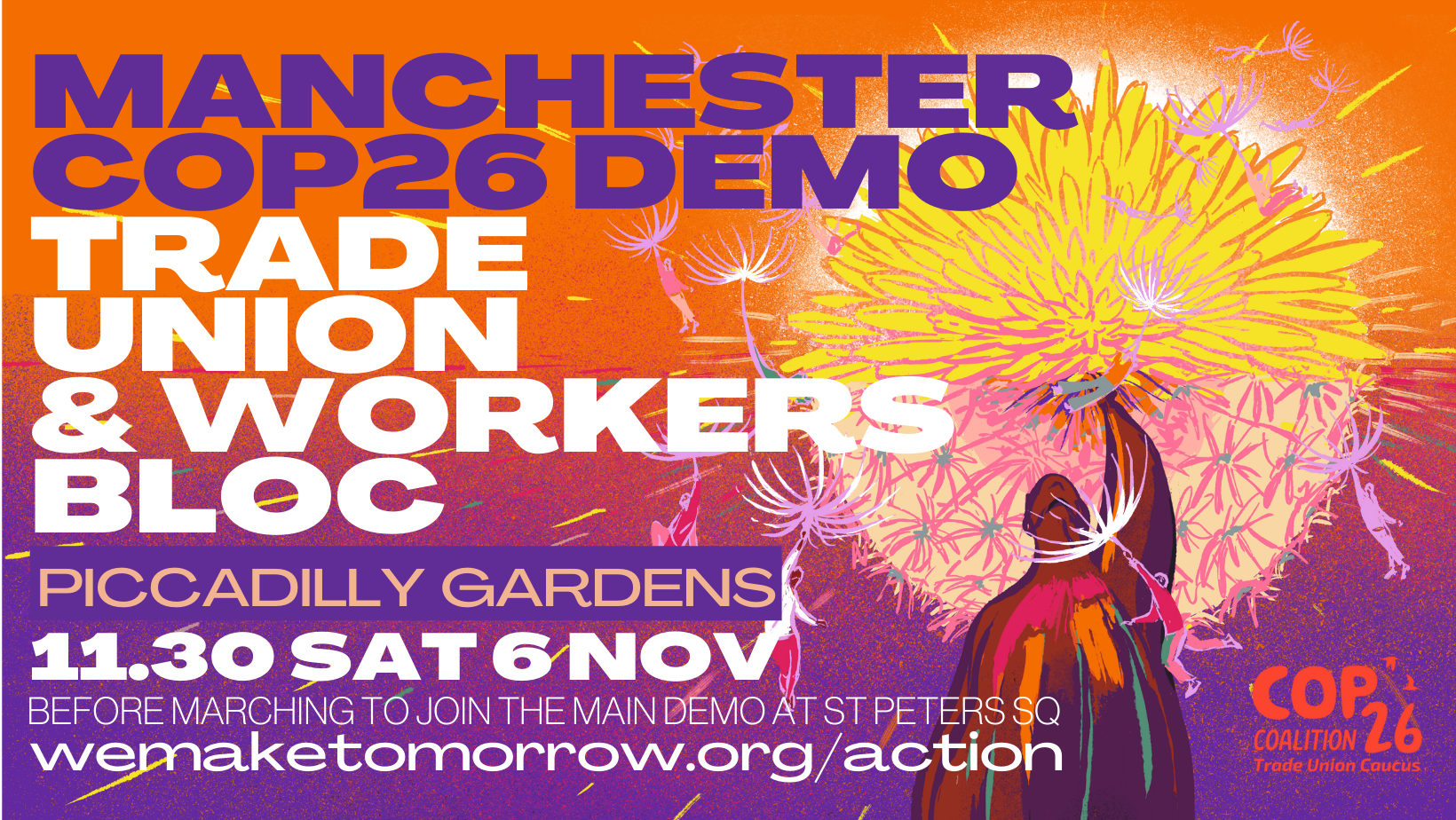 Manchester COP26 demo. Trade union / workers bloc. Piccadilly Gardens, 11:30am Sat 6 Nov. Then joining the main demo in St Peter's Square. wemaketomorrow/action